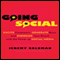 Going Social: Excite Customers, Generate Buzz, and Energize Your Brand with the Power of Social Media (Unabridged) audio book by Jeremy Goldman