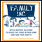 Family, Inc.: Office-Inspired Solutions to Reduce the Chaos in Your Home (and Save Your Sanity!) (Unabridged) audio book by Caitlin Friedman, Andrew Friedman