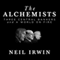 The Alchemists: Three Central Bankers and a World on Fire (Unabridged) audio book by Neil Irwin