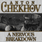 A Nervous Breakdown (Unabridged) audio book by Anton Chekhov