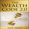 The Wealth Code 2.0: How the Rich Stay Rich in Good Times and Bad (Unabridged) audio book by Jason Vanclef