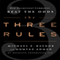 The Three Rules: How Exceptional Companies Think (Unabridged)