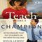 Teach Like a Champion: 49 Techniques that Put Students on the Path to College audio book by Doug Lemov
