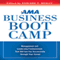 AMA Business Boot Camp: Management and Leadership Fundamentals That Will See You Successfully Through Your Career audio book by Edward T. Reilly