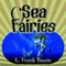 Sea Fairies (Unabridged) audio book by L. Frank Baum