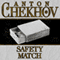 The Safety Match (Unabridged) audio book by Anton Chekhov