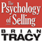 The Psychology of Selling: Increase Your Sales Faster and Easier Than You Ever Thought Possible (Unabridged) audio book by Brian Tracy