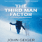 The Third Man Factor: Surviving the Impossible (Unabridged)