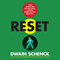 Reset: How to Beat the Job-Loss Blues and Get Ready for Your Next Act (Unabridged) audio book by Dwain Schenck