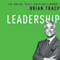 Leadership: The Brian Tracy Success Library (Unabridged) audio book by Brian Tracy