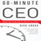 60-Minute CEO: Mastering Leadership an Hour at a Time (Unabridged) audio book by Dick Cross