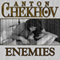 Enemies (Unabridged) audio book by Anton Chekhov