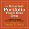 The Smartest Portfolio You'll Ever Own: A Do-It-Yourself Breakthrough Strategy (Unabridged) audio book by Daniel R. Solin