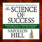 The Science of Success: Napoleon Hill's Proven Program for Prosperity and Happiness (Unabridged) audio book by Napoleon Hill