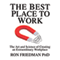 The Best Place to Work: The Art and Science of Creating an Extraordinary Workplace (Unabridged) audio book by Ron Friedman, PhD