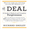 The Deal: A Guide to Radical and Complete Forgiveness (Unabridged) audio book by Richard Smoley