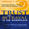 Trust and Betrayal in the Workplace: Building Effective Relationships in Your Organization (Unabridged)