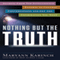 Nothing but the Truth: Secrets from Top Intelligence Experts to Control Conversations and Get the Information You Need (Unabridged) audio book by Maryann Karinch