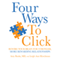 Four Ways to Click: Rewire Your Brain for Stronger, More Rewarding Relationships (Unabridged)