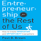Entrepreneurship for the Rest of Us: How to Create Innovation and Opportunity Everywhere (Unabridged) audio book by Paul B. Brown