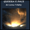 Guerra e Pace [War and Peace] (Unabridged) audio book by Leone Tolstoj