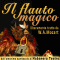 Il flauto magico audio book by Patrizia Ascione, Stefano Cavallini