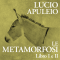 Le Metamorfosi. Libro I e II audio book by Lucio Apuleio