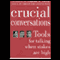 Crucial Conversations: Tools for Talking When Stakes are High (Unabridged) audio book by Kerry Patterson, Joseph Grenny, Ron McMillan, and Al Switzler