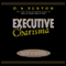 Executive Charisma (Unabridged) audio book by D.A. Benton