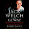 Jack Welch and the GE Way: Management Insights and Leadership Secrets of the Legendary CEO (Unabridged) audio book by Robert Slater