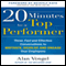 20 Minutes to a Top Performer: Three Fast and Effective Conversations to Motivate, Develop, and Engage Your Employees (Unabridged) audio book by Alan Vengel