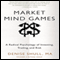Market Mind Games: A Radical Psychology of Investing, Trading, and Risk (Unabridged) audio book by Denise Shull