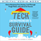 The Tech Entrepreneur's Survival Guide: How to Bootstrap Your Startup, Lead Through Tough Times, and Cash in for Success (Unabridged) audio book by Bernd Schoner