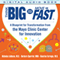 Think Big, Smart Small, Move Fast: A Blueprint for Transformation from the Mayo Clinic Center for Innovation (Unabridged) audio book by Nicholas LaRusso, Barbara Spurrier, Gianrico Farrugia