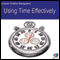 Using Time Effectively: A Guide to Better Management (Unabridged) audio book by Di Kamp