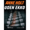 Uden ekko [Without Echo] (Unabridged) audio book by Anne Holt