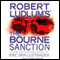 Robert Ludlum's The Bourne Sanction audio book by Eric Van Lustbader