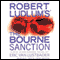 Robert Ludlum's The Bourne Sanction (Unabridged) audio book by Eric Van Lustbader