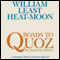 Roads to Quoz: An American Mosey (Unabridged) audio book by William Least Heat-Moon
