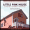 Little Pink House: A True Story of Defiance and Courage audio book by Jeff Benedict
