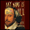 My Name Is Will: A Novel of Sex, Drugs, and Shakespeare (Unabridged) audio book by Jess Winfield