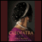 Cleopatra: A Life (Unabridged) audio book by Stacy Schiff