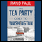 The Tea Party Goes to Washington (Unabridged) audio book by Rand Paul