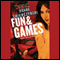 Fun and Games (Unabridged) audio book by Duane Swierczynski