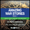 Amazing War Stories - Volume 1: Inspirational Stories (Unabridged) audio book by Charles Margerison