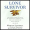 Lone Survivor: The Eyewitness Account of Operation Redwing and the Lost Heroes of SEAL Team 10 (Unabridged) audio book by Marcus Luttrell, Patrick Robinson