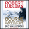 Robert Ludlum's (TM) The Bourne Imperative (Unabridged) audio book by Eric Van Lustbader
