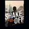 Shake Off (Unabridged) audio book by Mischa Hiller