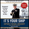 It's Your Ship: Management Techniques from the Best Damn Ship in the Navy (Unabridged) audio book by D. Michael Abrashoff