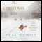 The Christmas Kid: And Other Brooklyn Stories (Unabridged) audio book by Pete Hamill